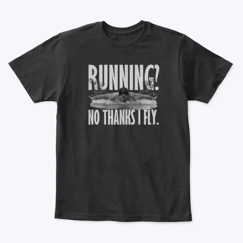 Running? No Thanks I Fly