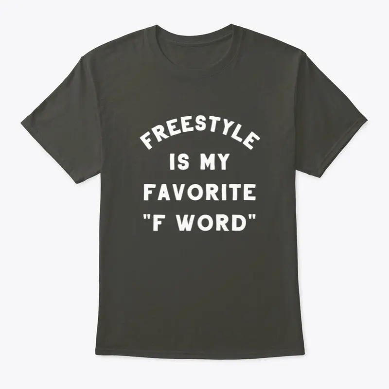 Freestyle is my Favorite "F Word"