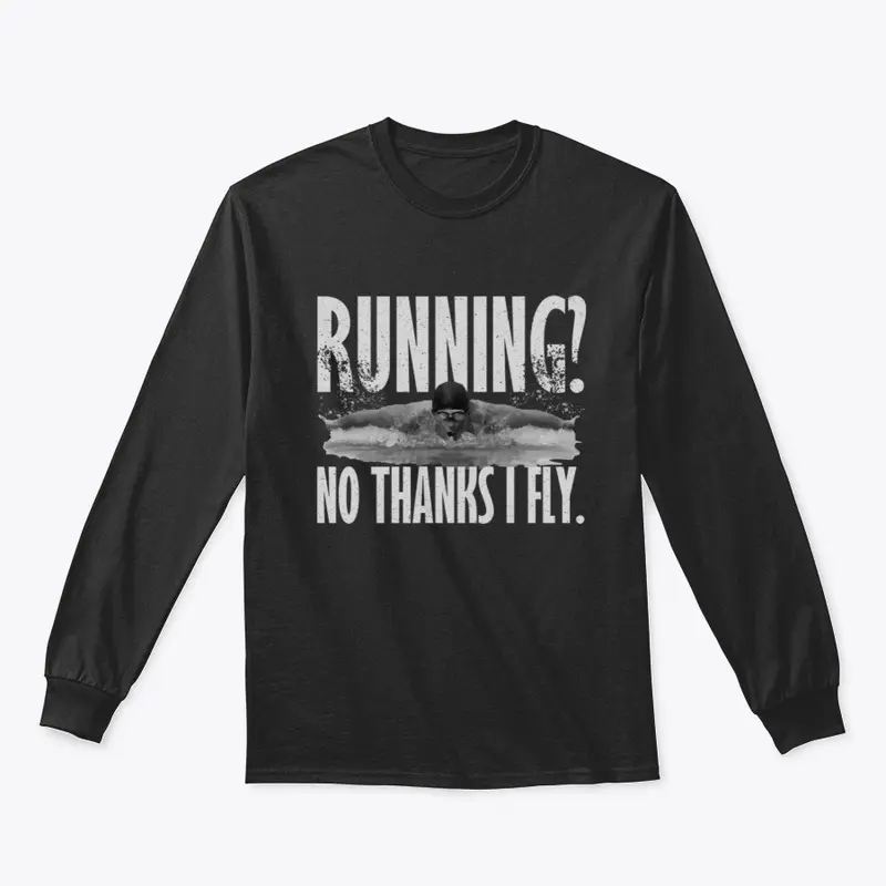 Running? No Thanks I Fly