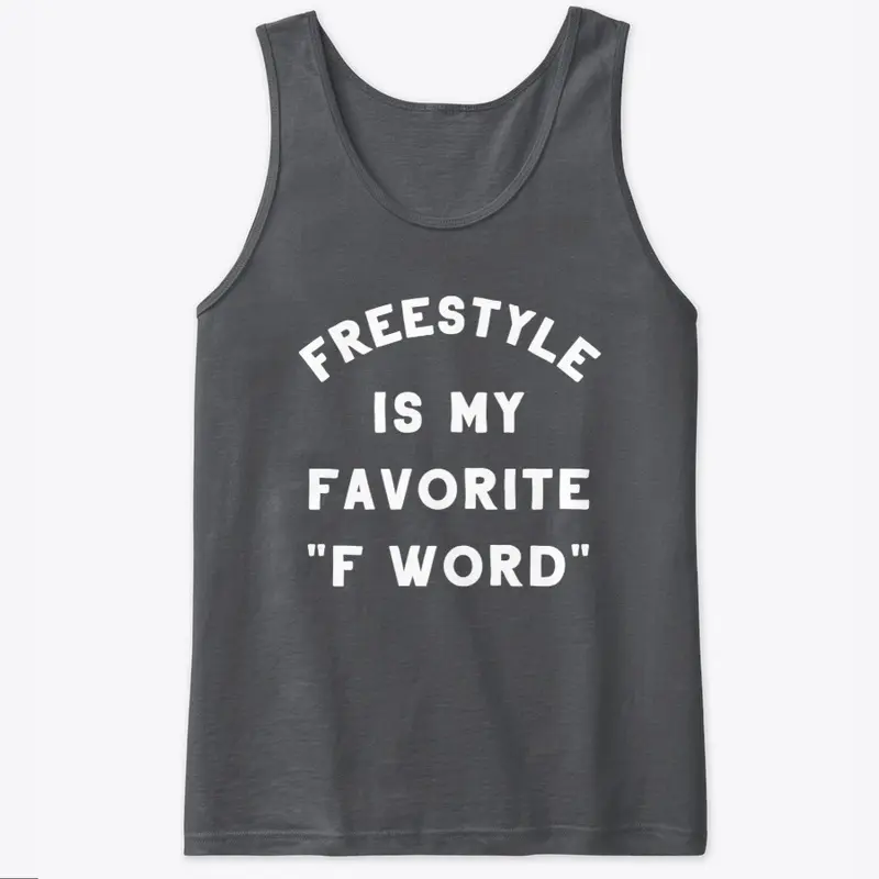 Freestyle is my Favorite "F Word"