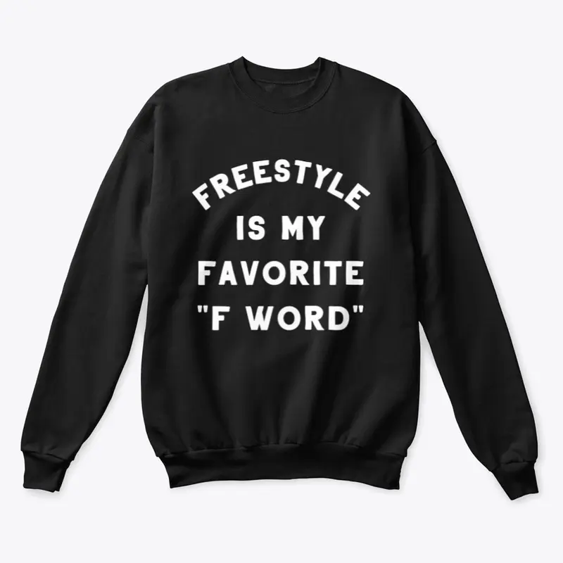 Freestyle is my Favorite "F Word"