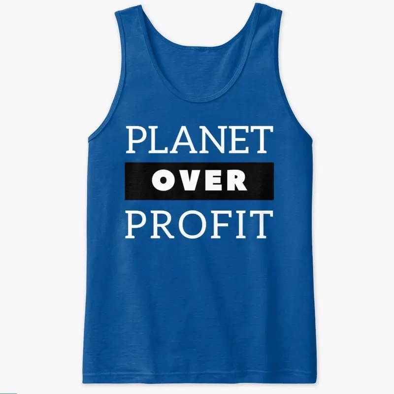 Planet over Profit - Earth Day