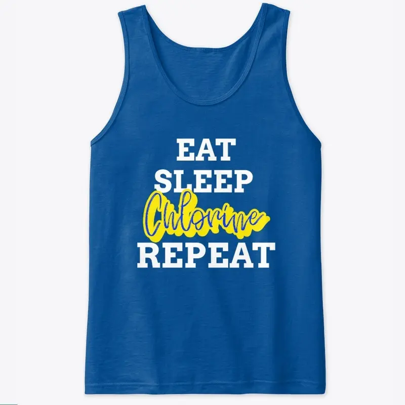 Eat Sleep Chlorine Repeat