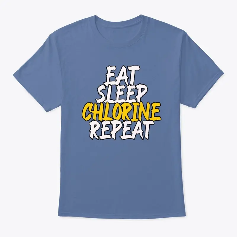 Eat Sleep Chlorine Repeat - Swimmer 